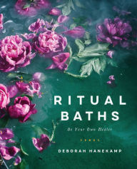 Free audiobook downloads librivox Ritual Baths: Be Your Own Healer 9780062915788 by Deborah Hanekamp (English Edition) MOBI