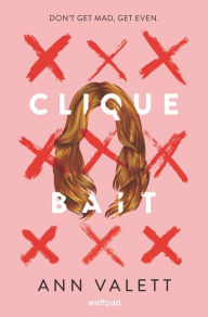 Title: Clique Bait, Author: Ann Valett