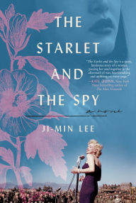 Title: The Starlet and the Spy: A Novel, Author: Ji-min Lee