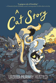 Ebooks gratis downloaden pdf A Cat Story by Ursula Murray Husted PDF DJVU MOBI 9780062932044