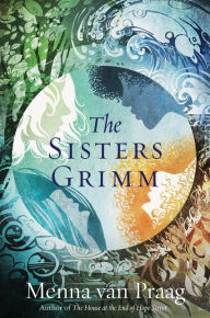 The Sisters Grimm: A Novel