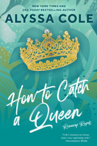 Download free ebooks for ipod How to Catch a Queen: Runaway Royals iBook PDF 9780062933966