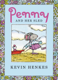 Title: Penny and Her Sled, Author: Kevin Henkes