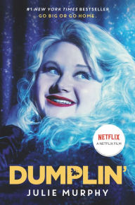 Title: Dumplin' (Dumplin' Series #1) (Movie Tie-in Edition), Author: Julie Murphy
