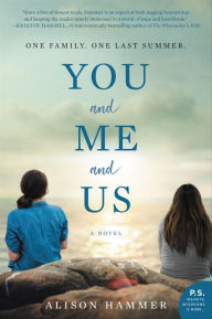 Textbook ebook download You and Me and Us: A Novel (English literature) 9780062934864 ePub iBook DJVU by Alison Hammer