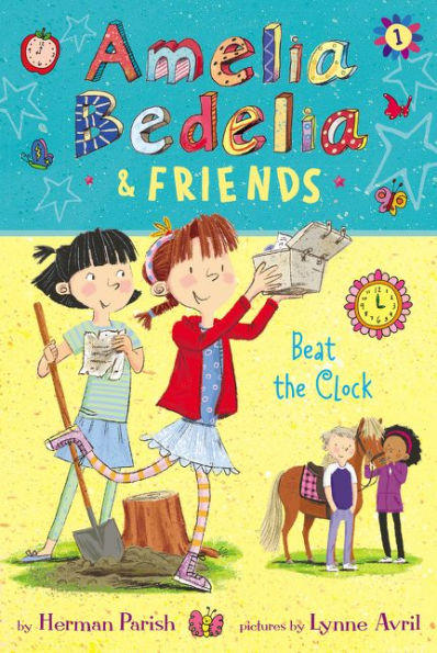 Amelia Bedelia & Friends Beat the Clock (Amelia Bedelia & Friends #1)
