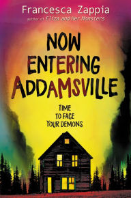 Free books to download on iphone Now Entering Addamsville by Francesca Zappia (English literature) 9780062935274