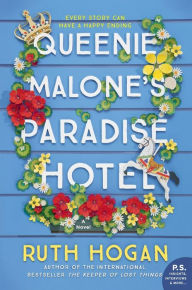 Title: Queenie Malone's Paradise Hotel: A Novel, Author: Ruth Hogan