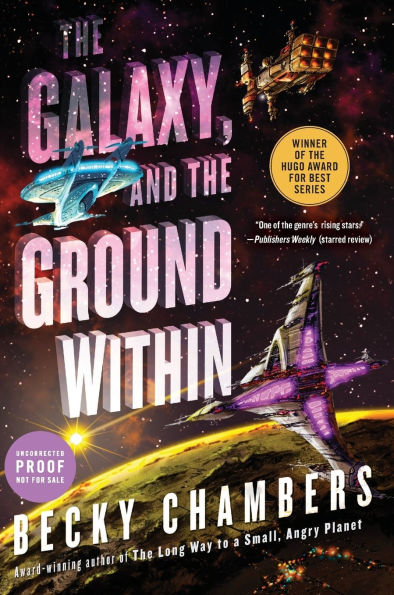 the Galaxy, and Ground Within (Wayfarers Series #4)
