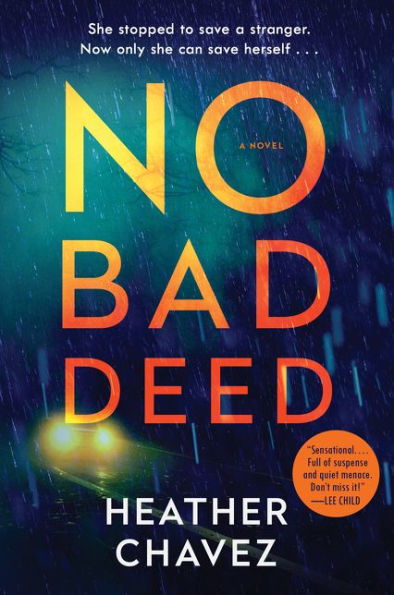 No Bad Deed: A Novel