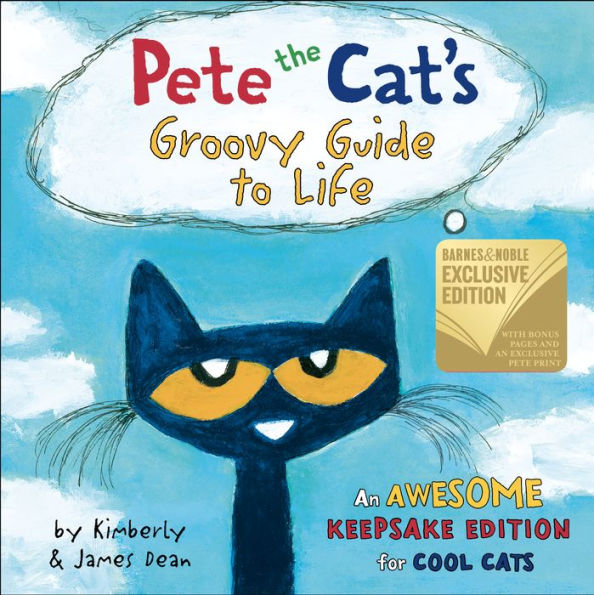 Pete the Cat's Groovy Guide to Life (B&N Exclusive Edition)