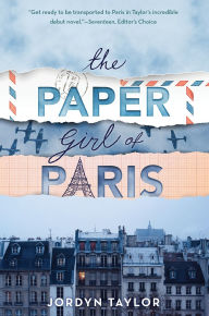 Title: The Paper Girl of Paris, Author: Jordyn Taylor