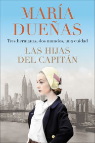 Title: Las hijas del capitán, Author: María Dueñas