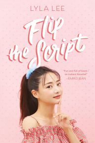 Free textbook download pdf Flip the Script (English literature)  by Lyla Lee 9780062936936