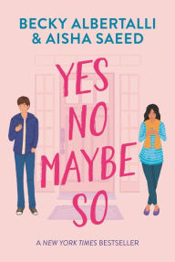 Title: Yes No Maybe So, Author: Becky Albertalli
