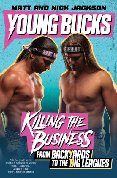 Young Bucks: Killing the Business from Backyards to Big Leagues