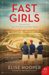 Free ebooks online pdf download Fast Girls: A Novel of the 1936 Women's Olympic Team PDF 9780063000070 by Elise Hooper English version