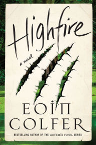 Title: Highfire, Author: Eoin Colfer