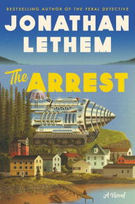 Audio book mp3 download The Arrest: A Novel by Jonathan Lethem