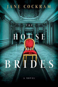 Free download ebooks for iphone The House of Brides: A Novel 9780062939319  in English by Jane Cockram