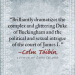 Alternative view 2 of The Scapegoat: The Brilliant Brief Life of the Duke of Buckingham