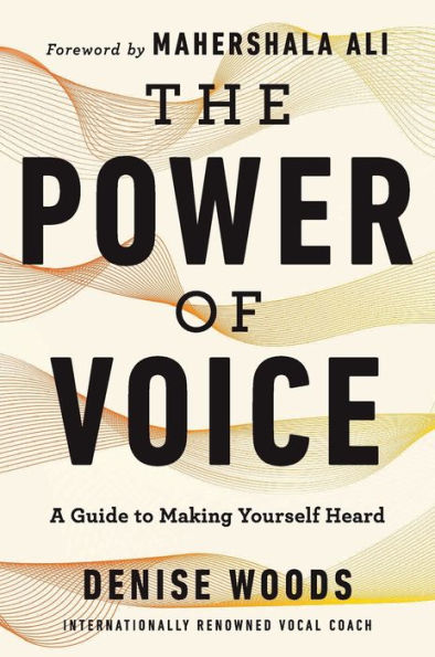 The Power of Voice: A Guide to Making Yourself Heard