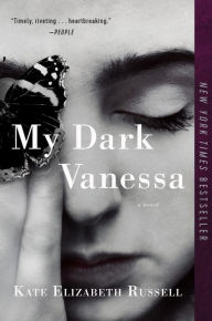 Title: My Dark Vanessa, Author: Kate Elizabeth Russell