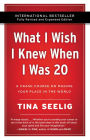 What I Wish I Knew When I Was 20 - 10th Anniversary Edition: A Crash Course on Making Your Place in the World