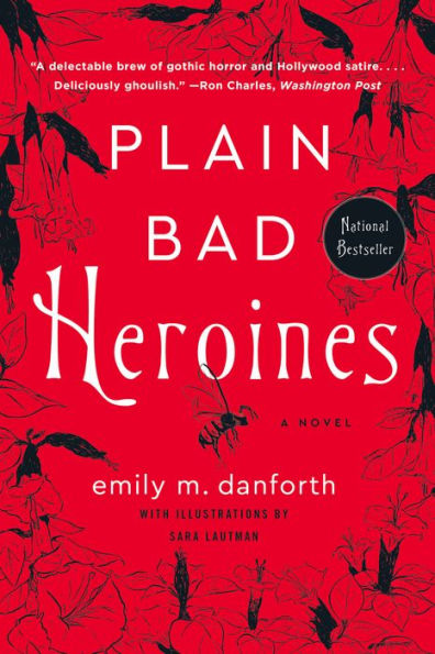 Plain Bad Heroines: A Novel