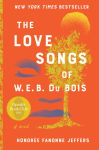 Alternative view 1 of The Love Songs of W.E.B. Du Bois (Oprah's Book Club)