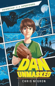 Title: Dan Unmasked, Author: Chris Negron