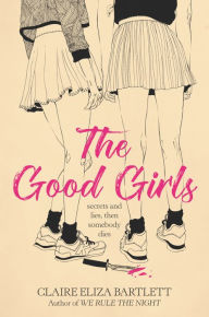 Title: The Good Girls, Author: Claire Eliza Bartlett