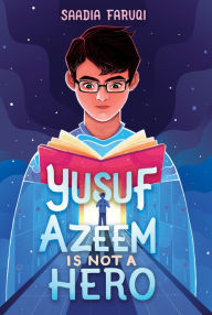 Title: Yusuf Azeem Is Not a Hero, Author: Saadia Faruqi