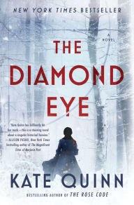 Title: The Diamond Eye, Author: Kate Quinn