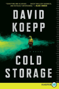 Title: Cold Storage: A Novel, Author: David Koepp
