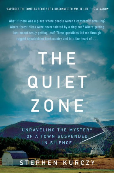 the Quiet Zone: Unraveling Mystery of a Town Suspended Silence