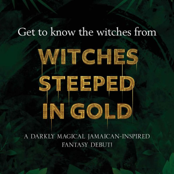 Witches Steeped in Gold