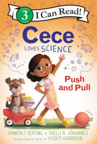 Title: Push and Pull (Cece Loves Science Series), Author: Kimberly Derting