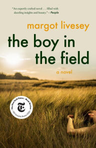 Kindle book free downloads The Boy in the Field: A Novel (English literature) by Margot Livesey 9780062946416