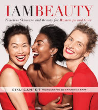 Online textbooks download I Am Beauty: Timeless Skincare and Beauty for Women 40 and Over 9780062946454 by Riku Campo  (English Edition)