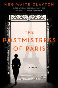 Free digital audio book downloads The Postmistress of Paris in English by Meg Waite Clayton, Meg Waite Clayton 9780062946997 FB2 CHM