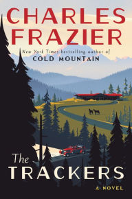 Free downloads books ipad The Trackers: A Novel (English literature) 9780062948083 CHM by Charles Frazier, Charles Frazier