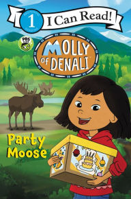 Title: Molly of Denali: Party Moose, Author: WGBH Kids