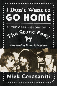 Download books in pdf for free I Don't Want to Go Home: The Oral History of the Stone Pony by Nick Corasaniti English version