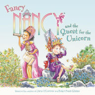 Title: Fancy Nancy and the Quest for the Unicorn, Author: Jane O'Connor