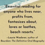 Alternative view 4 of The Last Resort: A Chronicle of Paradise, Profit, and Peril at the Beach