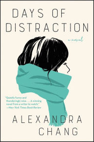 Title: Days of Distraction, Author: Alexandra Chang