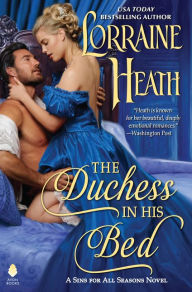 Title: The Duchess in His Bed: A Sins for All Seasons Novel, Author: Lorraine Heath