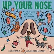 Title: Up Your Nose, Author: Seth Fishman