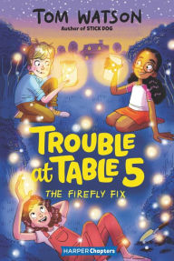 Title: The Firefly Fix (Trouble at Table 5 Series #3), Author: Tom Watson